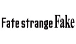 Fate/strange Fake
